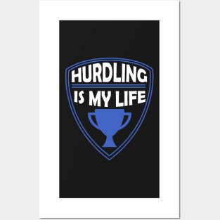 Hurdling is my Life Gift Posters and Art
